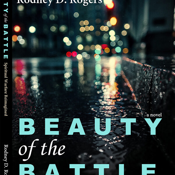 Beauty Of The Battle | Spiritual Warfare Reimagined